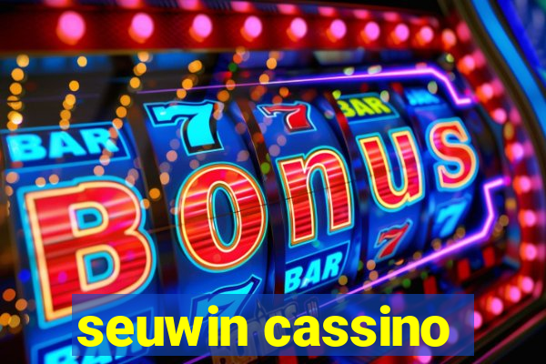 seuwin cassino